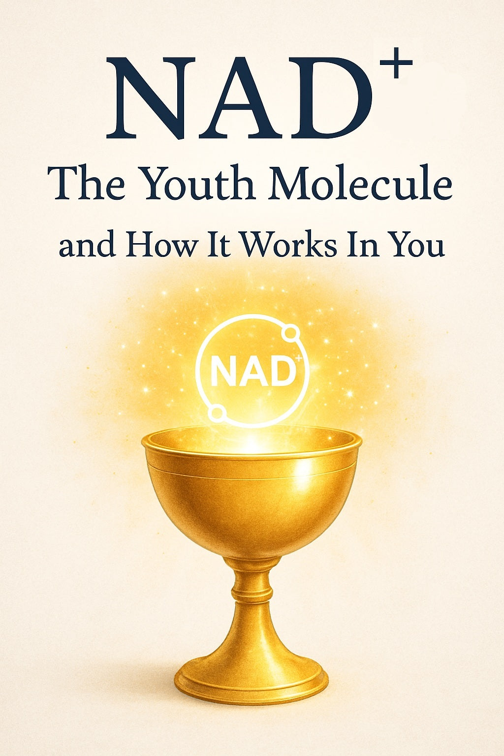NAD+ The Youth Molecule Guide